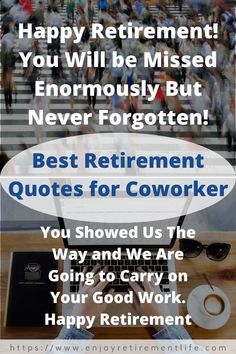 someone sitting in front of a laptop with the words best retirement quotes for coworkers