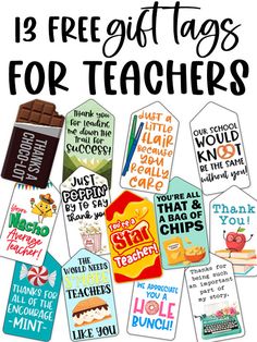 teacher appreciation gift tags with the text, 13 free gift tags for teachers on them