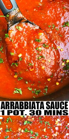 a pan filled with sauce and garnished with parsley on top, next to the words how to cook arrabiata sauce for 1 pot 30 mins