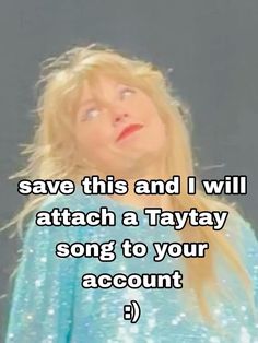 a woman looking up at the sky with text saying save this and i will attach a tay