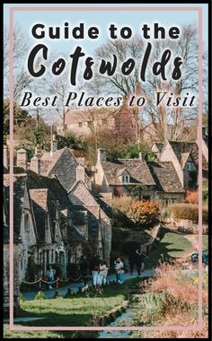 the ultimate guide to cotswolds in england with text overlaying it