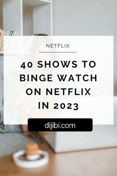 a woman on her laptop with the text 40 shows to binge watch on netflix in 205