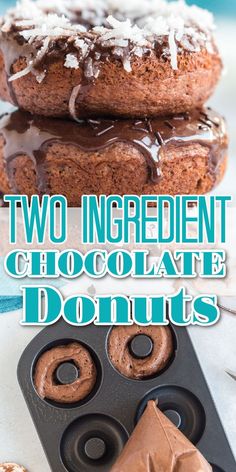 two ingredient chocolate donuts in a muffin pan with coconut on top and the title overlay reads, two ingredient chocolate donuts