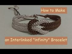 two bracelets with the words how to make an interlinked'infinite'bracelet