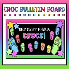 a sign that says croc bulletin board our class totally crossed with slippers on it