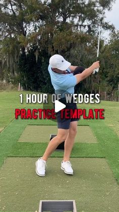 a person swinging a golf club on top of a green course with the words 1 hour of wedges practice template