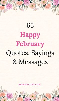 Celebrate the arrival of February with these inspiring month of February quotes. You'll find inspirational, cute, funny, hilarious, short quotes for February 1st, welcome February sayings & hello February quotes & captions perfect for Instagram & Facebook. Find the best Month of February quotes & images to share with family & friends or to use for bullet journelling & iphone wallpapers. Have a Happy February! February new month messages. February aesthetic month quotes. Short February captions.