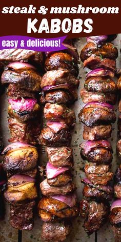 steak and mushroom kabobs on a grill with text overlay that reads steak and mushroom kabobs easy and delicious