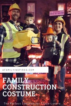 family construction costumes for trick - or - treaters at night with text overlay that says family construction costume