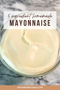 homemade mayonnaise in a glass bowl on a marble countertop with text overlay