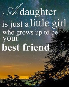 a tree with the sky in the background and a quote on it that says, daughter is