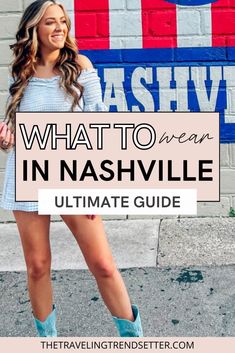 a woman standing in front of a sign that says what to mean in nashville ultimate guide