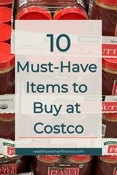 10 must-have items to buy at Costco, shown with a background of peanut butter jars. Freezer Essentials, Things To Buy At Costco, Costco Membership, Bulk Shopping, Costco Finds, Best Things To Buy, Organic Nuts, Organic Peanut Butter, Women Money