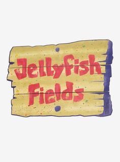 a wooden sign that says jellyfish fields on it's front and back sides