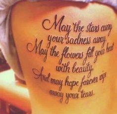 "May the stars carry your sadness away, may the flowers fill your heart with beauty, and may hope forever wipe away your tears".✨ Family Quotes Tattoos, Quote Tattoo, Arm Sleeve Tattoos, Ideas Nails, Great Tattoos, Back Tattoos, Kat Von, Kat Von D