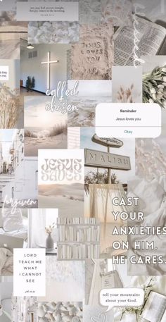 a collage of white and grey images with the words cast your anxies on him he cares