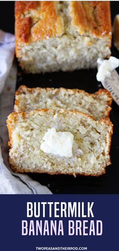 two slices of buttermilk banana bread on top of a black surface with text overlay that reads, buttermilk banana bread