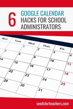 a calendar with the words google calendar hacks for school admistators