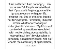 a quote that reads, i am not bitter i am not angry i am not resentful people seem to think that if