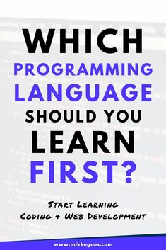 a computer screen with the words which programming language should you learn first?