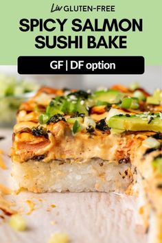 a piece of sushi bake on a plate with the text, spicy salmon sushi bake gf df option