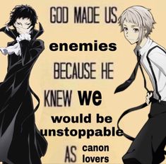 two anime characters with the caption god made us enemies because he knew we would be unstopable as canon lovers