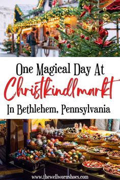 the christmas market in bethlem, pennsylvania with text overlay that reads one magic day at christmas market in bethlem, pennsylvania