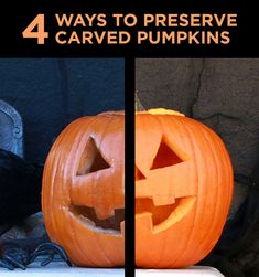 two pumpkins carved to look like jack - o'- lanterns with the words 4 ways to preserve carved pumpkins