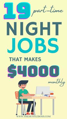 a man sitting at a desk with the words 19 night jobs that makes $ 4, 000