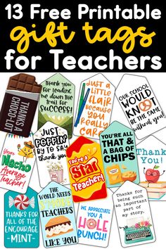 the 13 free printable gift tags for teachers to use on their school day activities