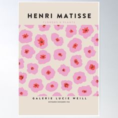 a poster with pink flowers on it that reads, flower matissee flowers and plants