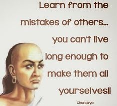 a poster with an image of a man's face and words on it that say, learn from the mistakes of others you can't live long enough to make them all yourself