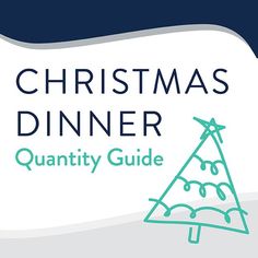 the christmas dinner quantity guide is shown in blue and green, with an image of a tree on it