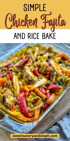 chicken fajita and rice bake in a glass casserole dish with text overlay