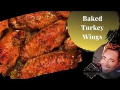 baked turkey wings with the words baked turkey wings above it and an image of a man's face