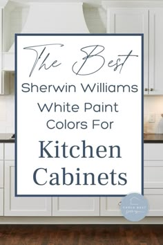 the best shelving williams white paint colors for kitchen cabinets with text overlay that reads, shelving williams white paint colors for kitchen cabinets