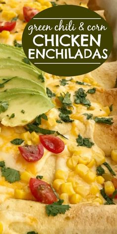 a green chili and corn enchilada is shown with the title above it