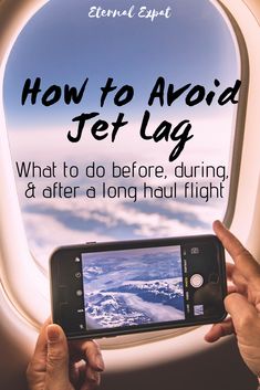 a person holding up a cell phone in front of an airplane window with the words how to avoid jet lag