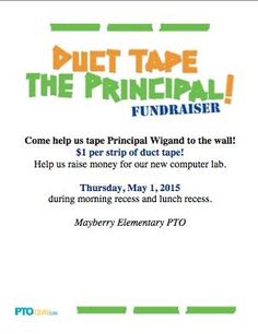 a poster with the words duct tape the principals fundraiser written in orange and green