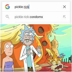 an image of a cartoon character with caption that reads pickle rick pickle rick condoms