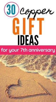 a heart drawn in the sand with text reading 30 copper gift ideas for your 7th anniversary