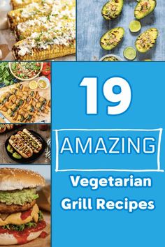 the cover of 19 amazing vegetarian grill recipes