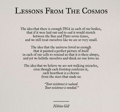 a poem written in black and white with the words lessons from the cosmos