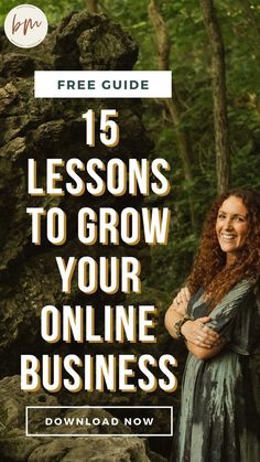 a woman standing in the woods with her arms crossed and text that reads 15 lessons to grow your online business