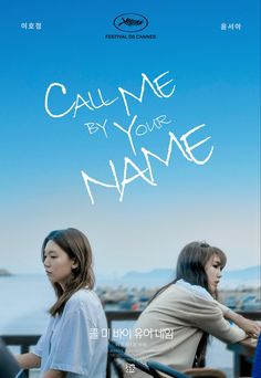 the movie poster for call me by your name with two young women sitting on chairs