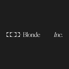 the logo for blonde inc is shown in black and white on a dark background