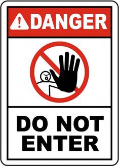 a do not enter sign with the words danger in red, white and black on it