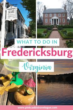 what to do in fredericksburg, virginia with pictures of the house and gardens around it