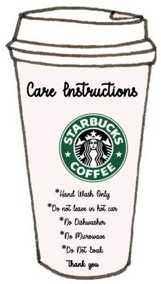 a starbucks cup with the words care instructions written on it