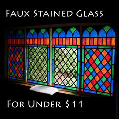 a stained glass window with the words faux stained glass for under $ 11 on it